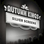 Autumn Kings, Silver Screens mp3
