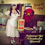 Admiral Sir Cloudesley Shovell, Keep It Greasy!