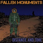 Fallen Monuments, Distance and Time
