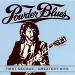 Powder Blues, First Decade / Greatest Hits