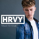 HRVY, Talk To Ya - EP