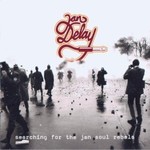 Jan Delay, Searching For The Jan Soul Rebels