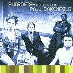 Paul Oakenfold, Swordfish mp3