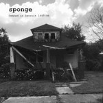 Sponge, Demoed in Detroit 1997-98