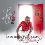 Lamorris Williams, Ladies 1st