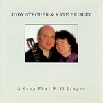 Jody Stecher & Kate Brislin, A Song That Will Linger
