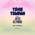Tinie Tempah, Not Letting Go (feat. Jess Glynne) [Remixes]