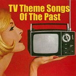 The TV Theme Players, TV Theme Songs Of The Past