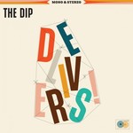 The Dip, The Dip Delivers! mp3
