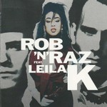 Rob 'N' Raz Feat. Leila K, Rob 'N' Raz Feat. Leila K
