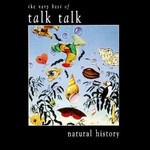 Talk Talk, Natural History: The Very Best of Talk Talk