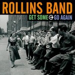 Rollins Band, Get Some Go Again mp3