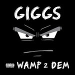 Giggs, Wamp 2 Dem