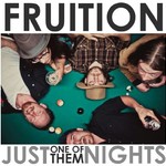Fruition, Just One of Them Nights mp3