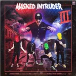 Masked Intruder, III