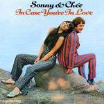 Sonny & Cher, In Case You're in Love