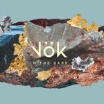 Vok, In The Dark