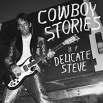 Delicate Steve, Cowboy Stories