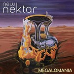 New Nektar, Megalomania