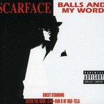 Scarface, Balls And My Word