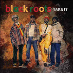 Black Roots, Take It mp3