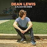 Dean Lewis, A Place We Knew