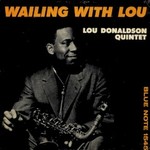 Lou Donaldson Quintet, Wailing With Lou mp3