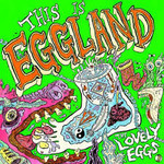 The Lovely Eggs, This Is Eggland
