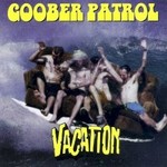 Goober Patrol, Vacation
