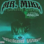 Mr. Mike, Wicked Wayz