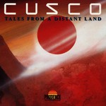 Cusco, Tales From a Distant Land mp3
