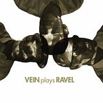 Vein, Vein Plays Ravel