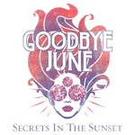 Goodbye June, Secrets In The Sunset mp3