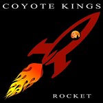 Coyote Kings, Rocket