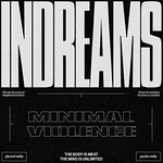 Minimal Violence, InDreams