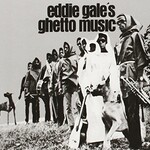 Eddie Gale, Eddie Gale's Ghetto Music