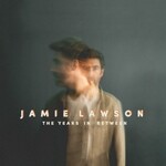 Jamie Lawson, The Years In Between