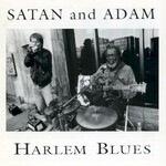 Satan and Adam, Harlem Blues