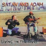 Satan and Adam, Living On The River mp3