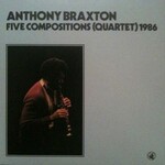 Anthony Braxton, Five Compositions (Quartet) 1986 mp3