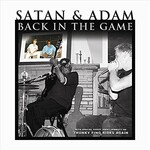 Satan and Adam, Back In The Game