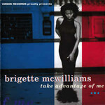 Brigette McWilliams, Take Advantage Of Me mp3