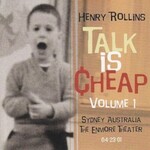Henry Rollins, Talk Is Cheap, Volume 1
