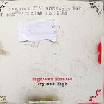 Hightown Pirates, Dry & High