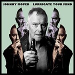 Johnny Moped, Lurrigate Your Mind mp3