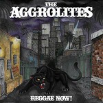 The Aggrolites, Reggae Now!