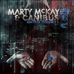Marty McKay & Canibus, Matrix Theory I