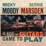 Micky Moody & Bernie Marsden, The Night the Guitars Came to Play