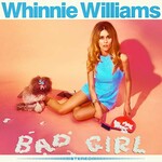 Whinnie Williams, Bad Girl
