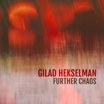 Gilad Hekselman, Further Chaos mp3